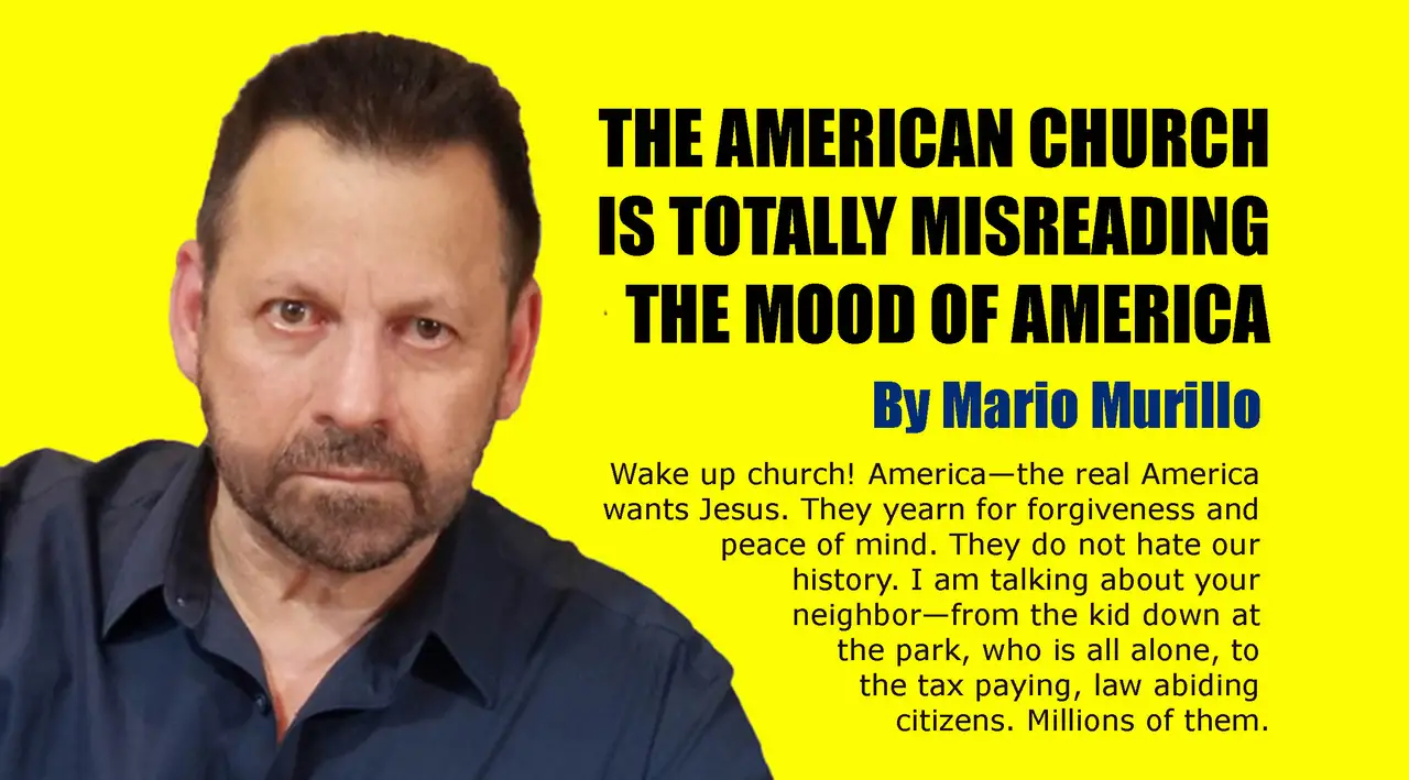 THE AMERICAN CHURCH IS TOTALLY MISREADING THE MOOD OF AMERICA. featured image