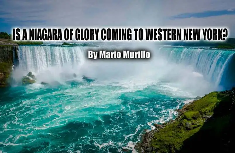 IS A NIAGARA OF GLORY COMING TO WESTERN NEW YORK? featured image