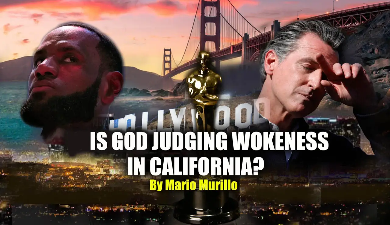IS GOD JUDGING CALIFORNIA WOKENESS? featured image