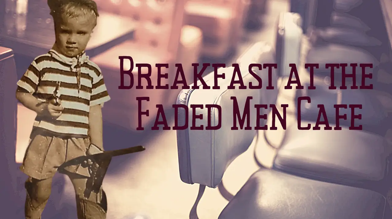Breakfast at the Faded Men Cafe featured image