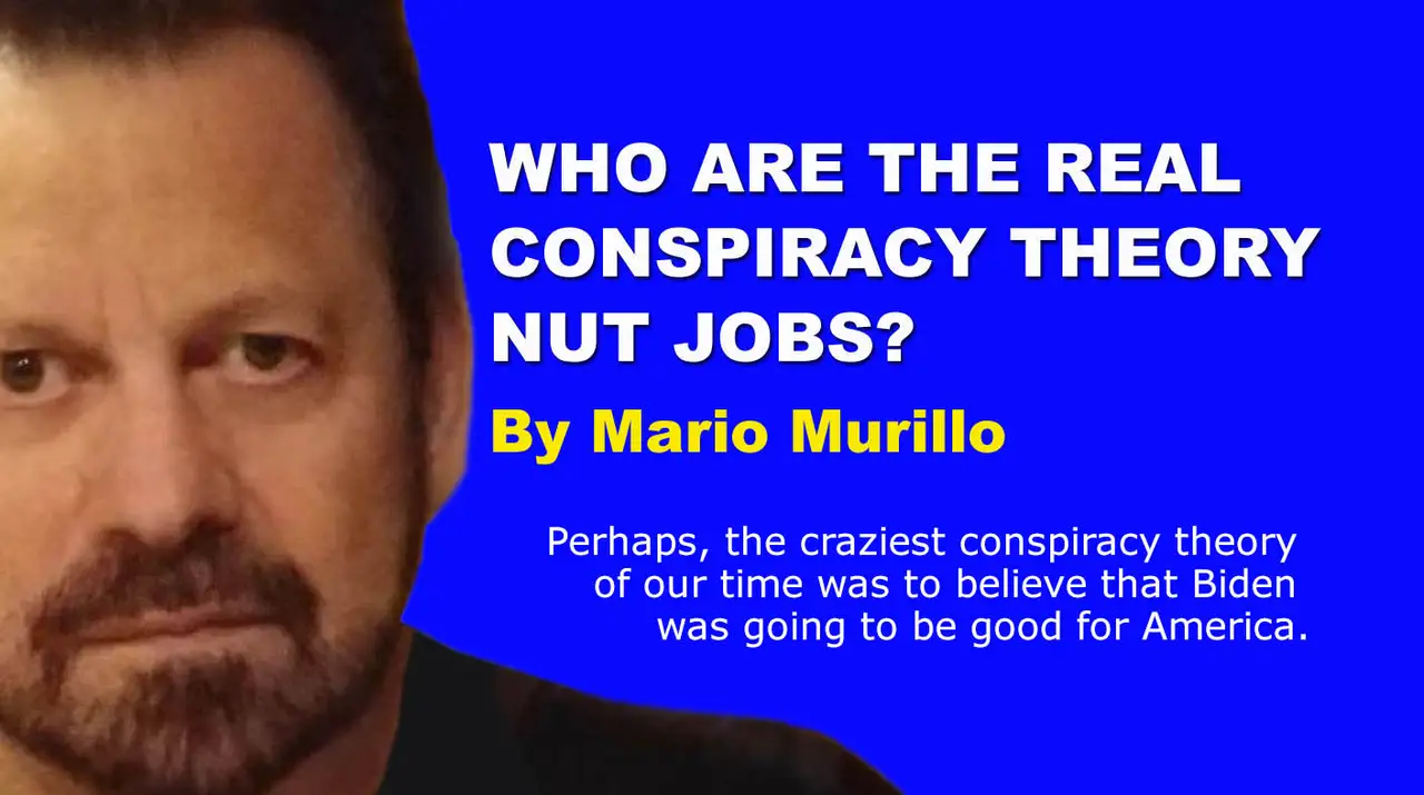 WHO ARE THE REAL CONSPIRACY THEORY NUT JOBS? featured image